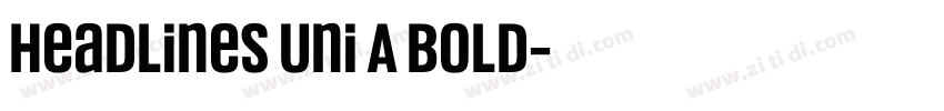 Headlines Uni A Bold字体转换